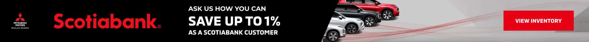 offer, Ask us how you can SAVE UP TO 1% as a Scotiabank customer