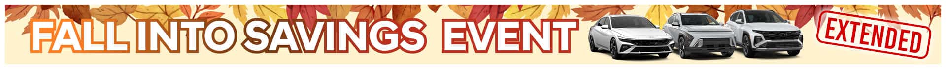 Fall Into Savings Event — EXTENDED