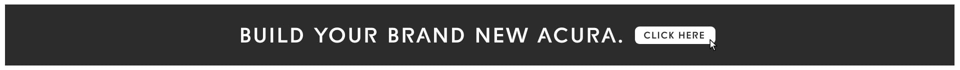 Build Your Brand New Acura | Campus Acura Victoria Build Your Brand New Acura | Campus Acura Victoria