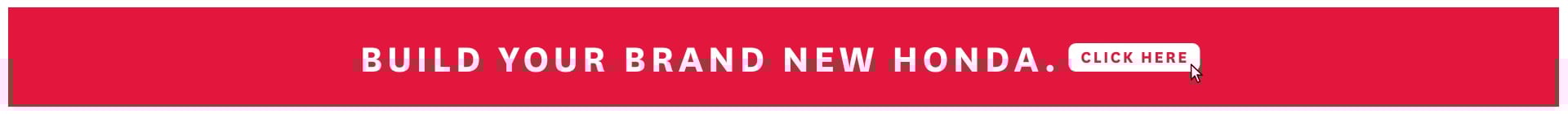 Build Your Brand New Honda | Campus Honda Victoria Build Your Brand New Honda | Campus Honda Victoria