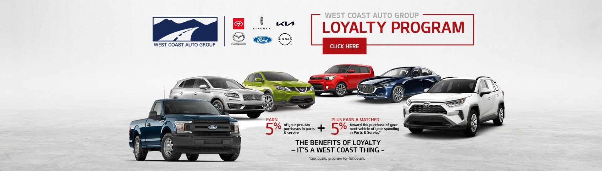 West Coast Auto Group Loyalty Program West Coast Auto Group Loyalty Program